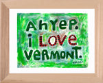 P431 - Ah Yep, I Love Vermont