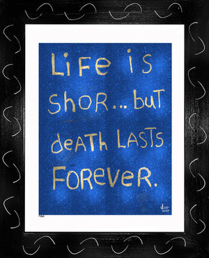 p1365 Life Is Short- Death Lasts