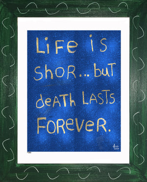 p1365 Life Is Short- Death Lasts