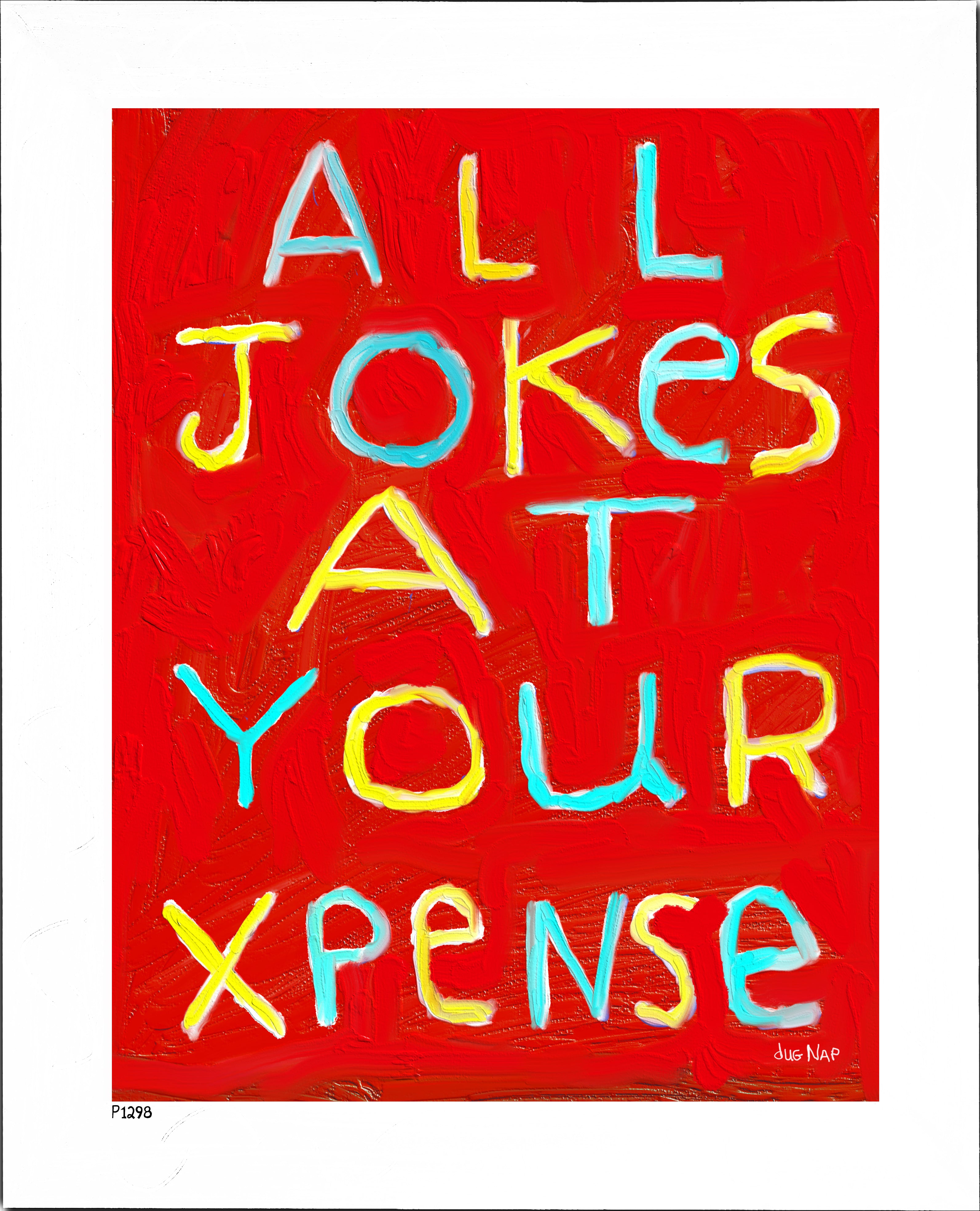 p1298 - All Jokes At Your Expense