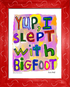 p1439 Yup, I Slept With Bigfoot