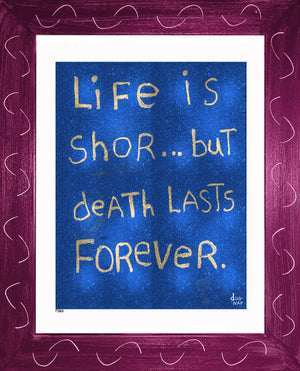 p1365 Life Is Short- Death Lasts