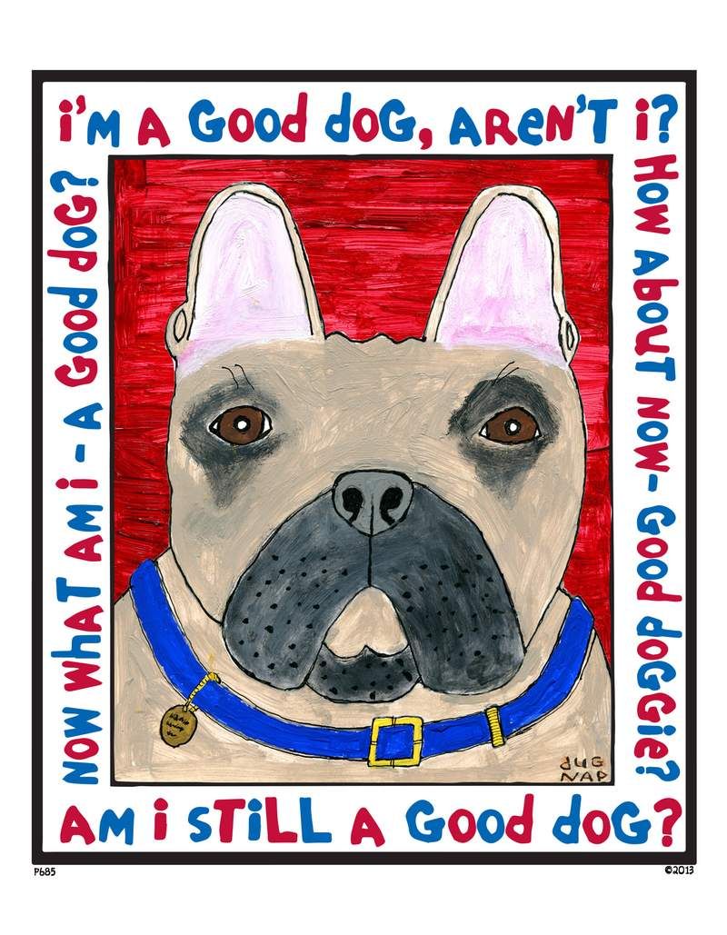 P685 - Good Dog (French Bulldog) - dug Nap Art
