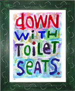 P471 - Down With Toilet Seats - dug Nap Art