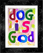 P1163 - Dog Is God - dug Nap Art
