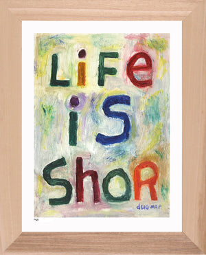 P425 - Life is Shor