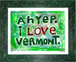 P431 - Ah Yep, I Love Vermont - dug Nap Art