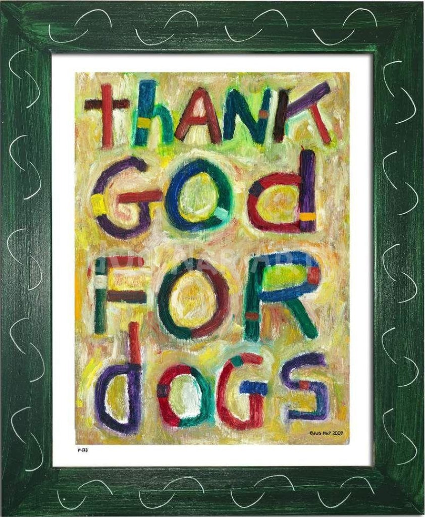 P473 - Thank God For Dogs - dug Nap Art