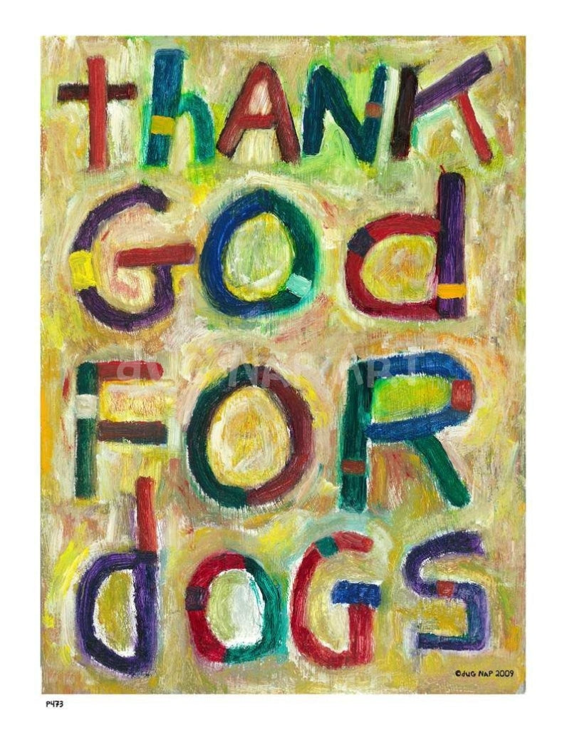 P473 - Thank God For Dogs - dug Nap Art