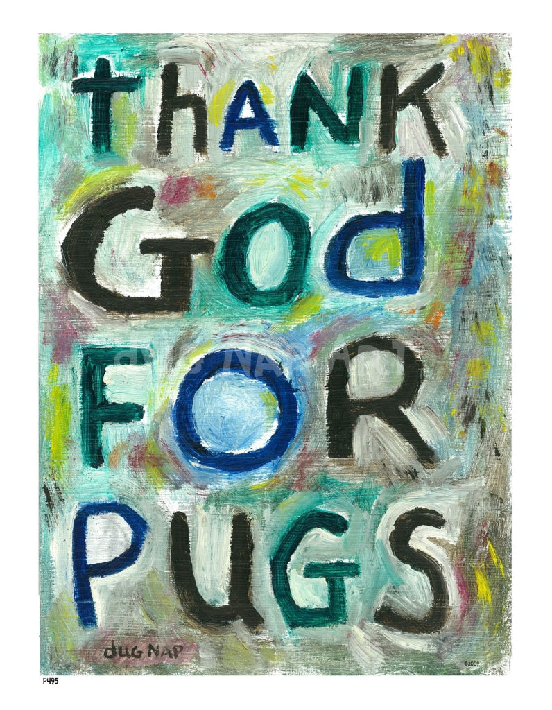 p495 - Thank God For Pugs - dug Nap Art