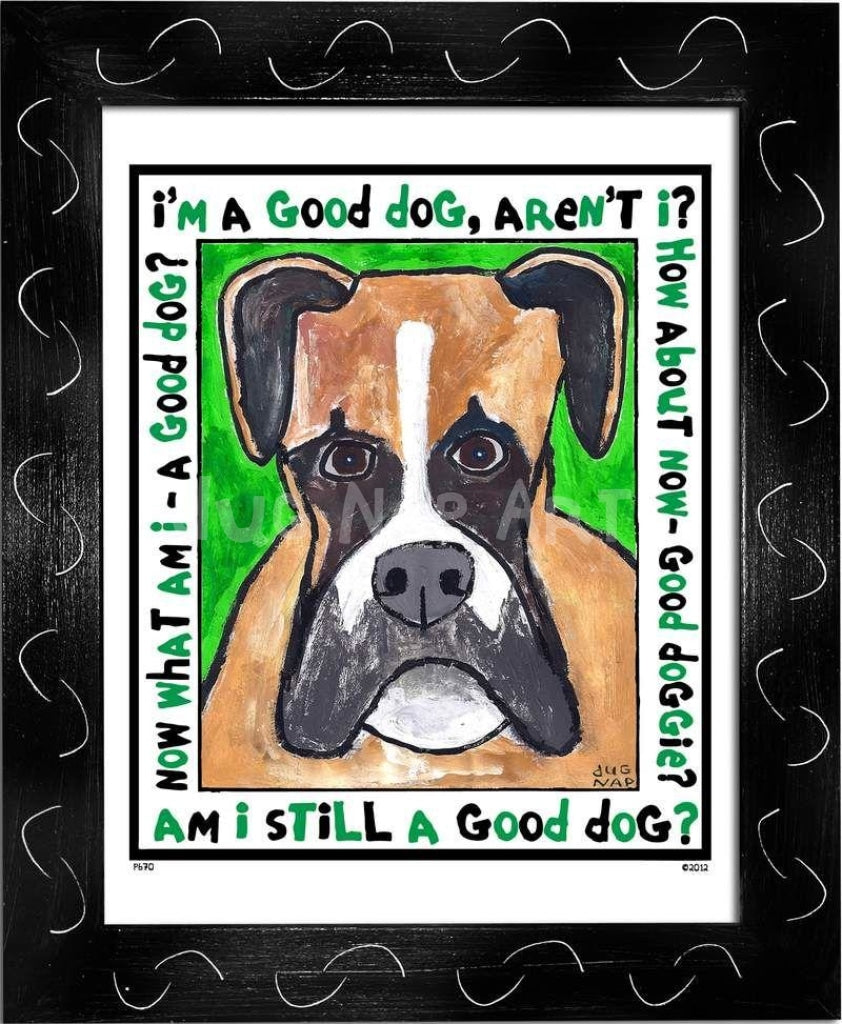 P670 - Good Dog (Boxer) - dug Nap Art