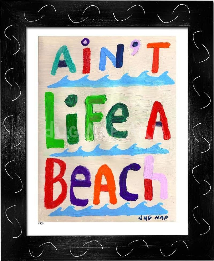 P705 - Ain't Life A Beach - dug Nap Art