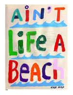 P705 - Ain't Life A Beach - dug Nap Art