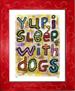 P728 - I Sleep With Dogs - dug Nap Art