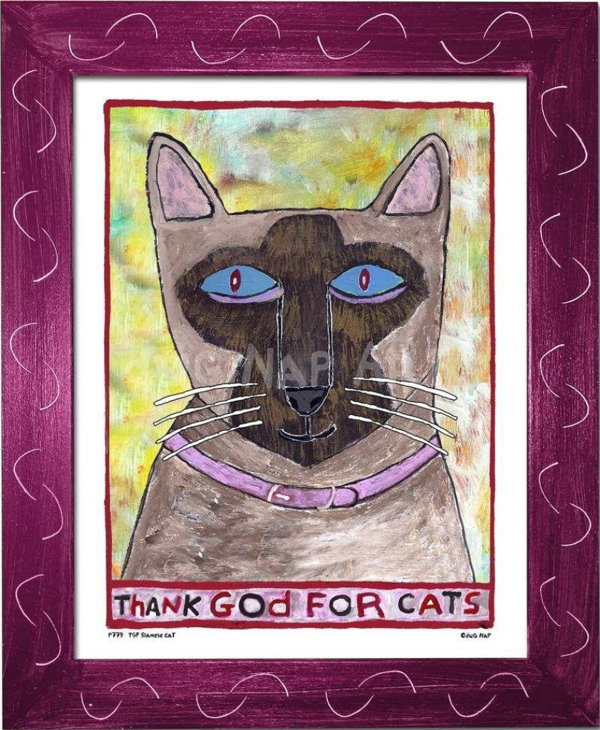 P779 - Thank God For Cats (Siamese) - dug Nap Art