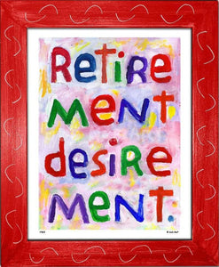 P787 - Retirement Desirement - dug Nap Art