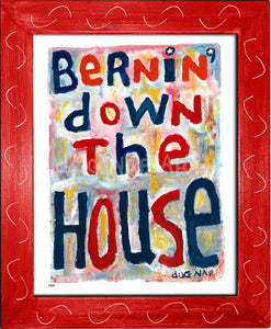 P917 - Bernin' Down The House - dug Nap Art