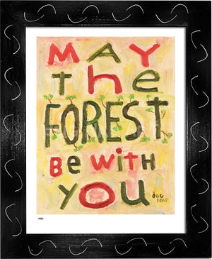P984 - May the Forest Be With You - dug Nap Art