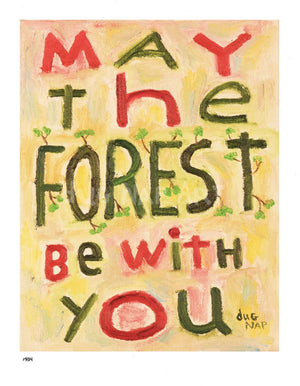 P984 - May the Forest Be With You - dug Nap Art